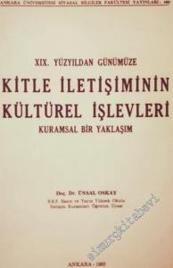 19. Yüzyıldan Günümüze Kitle İletişiminin Kültürel İşlevleri ( Kuramsal Bir Yaklaşım ) -        1982