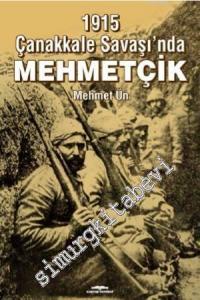 1915 Çanakkale Savaşı'nda Mehmetçik -