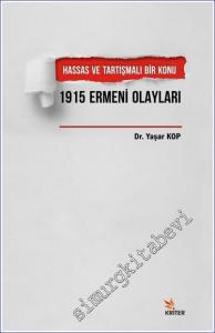 1915 Ermeni Olayları : Hassas ve Tartışmalı Bir Konu -        2017