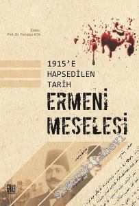 1915'e Hapsedilen Tarih: Ermeni Meselesi -        2017