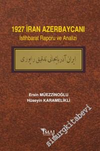 1927 İran Azerbaycanı İstihbarat Raporu ve Analizi -