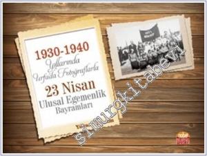 1930-1940 Yıllarında Urfa'da Fotoğraflarla 23 Nisan Ulusal Egemenlik Bayramları -        2020