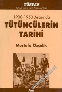1930 - 1950 Arasında Tütüncülerin Tarihi -        2003