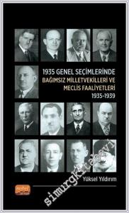 1935 Genel Seçimlerinde Bağımsız Milletvekilleri ve Meclis Faaliyetleri (1935 - 1939) -        2024