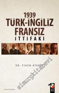 1939 Türk İngiliz Fransız İttifakı -