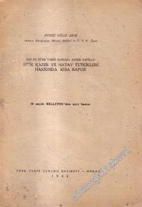 1942'de Türk Tarih Kurumu Adına Yapılan Bitik Kazısı ve Hatay Tetkikleri Hakkında Kısa Bir Rapor ( 30 Sayılı Belleten'den Ayrı Basım ) -        1944