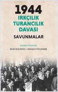 1944 Irkçılık Turancılık Davası Savunmalar -        2025