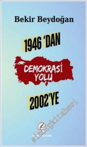 1946'dan 2002'ye Demokrasi Yolu -        2024