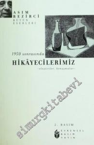 1950 Sonrasında Hikâyecilerimiz: Eleştiriler, Konuşmalar -