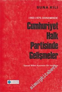 1960 - 1975 Döneminde Cumhuriyet Halk Partisinde Gelişmeler Siyaset Bilimi Açısından Bir İnceleme -        1976