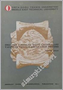1962 - 1963 Yalıncak Köyü Çalışmaları = Yalıncak Village Excavation 1962 - 1963 -        1964