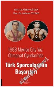1968 Mexico City Yaz Olimpiyat Oyunları'nda Türk Sporcularının Başarıları -        2025
