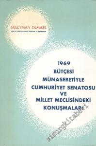 1969 Bütçesi Münasebetiyle Cumhuriyet Senatosu Ve Millet Meclisindeki Konuşmaları -