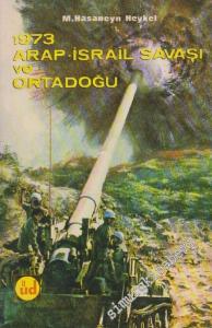 1973 Arap İsrail Savaşı ve Ortadoğu  -
