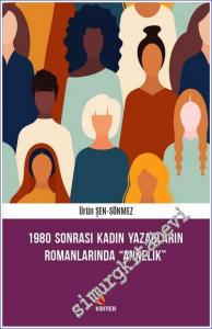 1980 Sonrası Kadın Yazarların Romanlarında Annelik -        2021