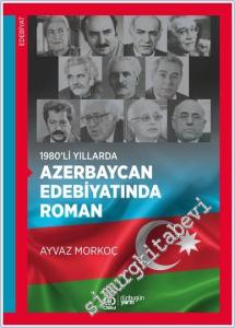 1980'li Yıllarda Azerbaycan Edebiyatında Roman -        2024