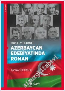 1980'li Yıllarda Azerbaycan Edebiyatında Roman -        2024