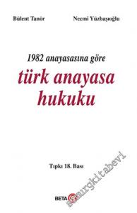 1982 Anayasasına Göre Türk Anayasa Hukuku -        2019