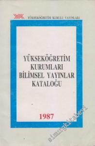 1987 Yüksek Öğretim Kurumları Bilimsel Yayınlar Kataloğu -        1991