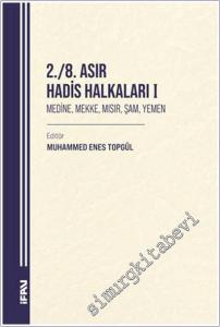 2./8. Asır Hadis Halkaları 1: Medine, Mekke, Mısır, Şam, Yemen -        2025