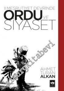 2. Meşrutiyet Devrinde Ordu ve Siyaset -