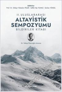 2. Uluslararası Altayistik Sempozyumu Bildiriler Kitabı - Dr. Yakup Ömeroğlu Anısına -        2025
