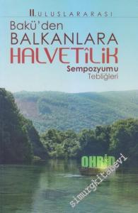 2. Uluslararası Bakü'den Balkanlar'a Halvetilik Sempozyumu Tebliğleri -        2016
