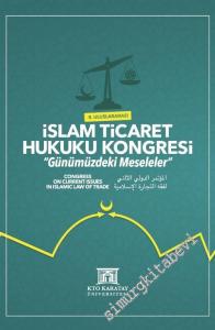 2. Uluslararası İslam Ticaret Hukuku Kongresi - Günümüzdeki Meseleler -