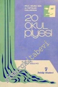 20 Okul Piyesi / Belirli Gün, Haftalara ait Piyes -        2010