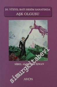 20. Yüzyıl Batı Resim Sanatında Aşk Olgusu -        2008