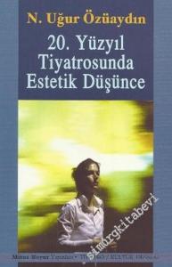 20. Yüzyıl Tiyatrosunda Estetik Düşünce -        2006