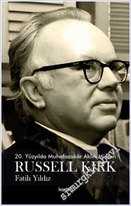 20. Yüzyılda Muhafazakar Aklın Mimarı : Russel Kirk -        2026