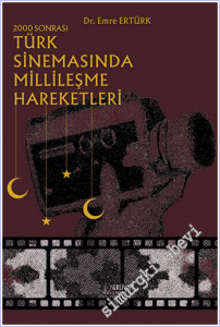 2000 Sonrası Türk Sinemasında Millileşme Hareketleri -        2026