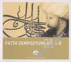 2005 - 2006 Fatih Sempozyumları 1 - 2: Tebliğler -