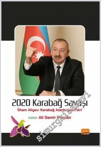 2020 Karabağ Savaşı İlham Aliyev Karabağ Azerbaycan'dır -        2024