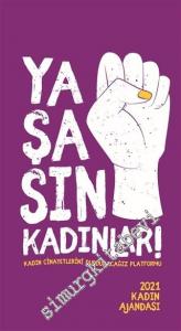 2021 Kadın Ajandası - Yaşasın Kadınlar! -