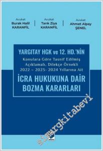 2022 - 2023 - 2024 Yıllarına Ait İcra Hukukuna Dair Bozma Kararları (Yargıtay HGK Ve 12. HD.'nin Konulara Göre Tasnif Edilmiş Açıklamalı, Dilekçe Örnekli) -        2025