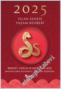 2025 Yılan Senesi Yaşam Rehberi : Bereket Sağlık ve Mutluluk için -        2024