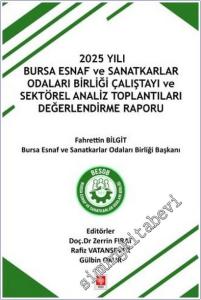 2025 Yılı Bursa Esnaf ve Sanatkarlar Odaları Birliği Çalıştayı ve Sektörel Analiz Toplantıları Değerlendirme Raporu -        2025