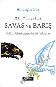 21. Yüzyılda Savaş ve Barış : Politik Felsefe Açısından Bir Yaklaşım -        2025