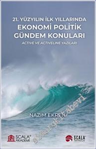 21. Yüzyılın İlk Yıllarında Ekonomi Politik Gündem Konuları Active ve Activeline Yazıları -        2023