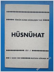 Türkün Elinde Güzelleşen Yazı: Hüsnühat Cilt 1 -