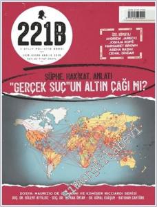 221B 2 Aylık Polisiye Dergisi - Şüphe Hakikat Anlatı - Gerçek Suçun Altın Çağı mı - Sayı: 42       Ekim - Kasım - Aralık 2025