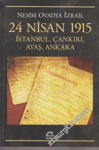 24 Nisan 1915: İstanbul, Çankırı, Ayaş, Ankara -