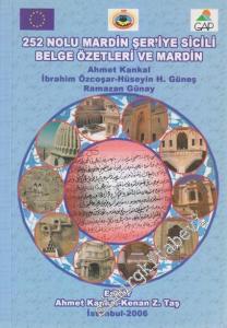 252 Nolu Mardin Şer'iye Sicili Belge Özetleri ve Mardin -        2006