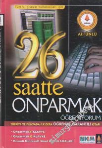 26 Saatte On Parmak Öğreniyorum : Tüm Bilgisayar Kullanıcıları İçin -