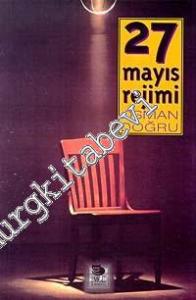 27 Mayıs Rejimi : Bir Darbenin Hukuki Anatomisi -        1998