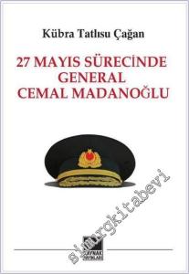 27 Mayıs Sürecinde General Cemal Madanoğlu -        2020