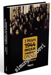 3 Mayıs 1944 Irkçılık Turancılık Davası -