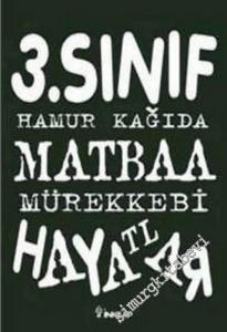 3. Sınıf Hamur Kağıda Matbaa Mürekkebi Hayatlar  -